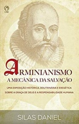 Arminianismo: a mecânica da salvação