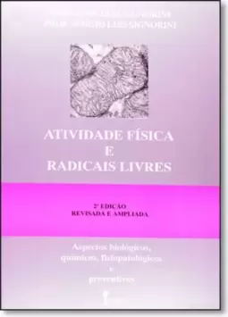 Atividades Fisicas E Radicais Livres   2? Edicao