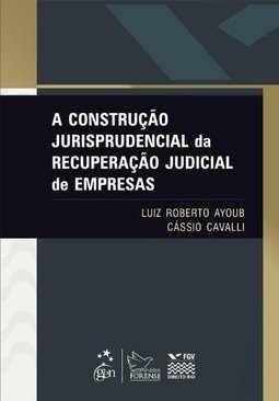 CONSTRUÇAO JURISPRUDENCIAL DA RECUPERAÇAO JUDICIAL