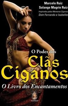 O Poder Dos Clãs Ciganos: O Livro Dos Encantamentos