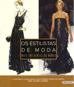 OS ESTILISTAS DE MODA MAIS INFLUENTES DO MUNDO