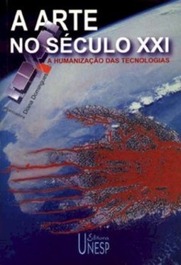 A arte no século XXI: a humanização das tecnologias