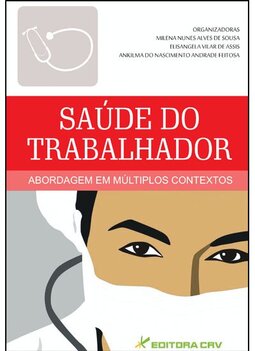 Saúde do trabalhador: abordagem em múltiplos contextos