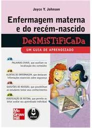 Enfermagem Materna e do Recém-Nascido Desmistificada
