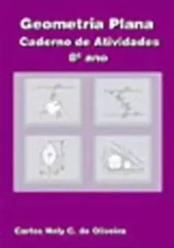 Geometria Plana - Caderno de Atividades - 8° Ano