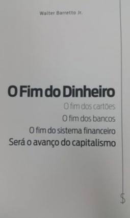 O Fim do Dinheiro