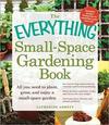 The Everything Small-Space Gardening Book (Everything Series)