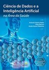 Ciência de Dados e a Inteligência Artificial na Área da Saúde