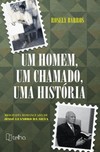 Um homem, um chamado, uma história: biografia romanceada de Jessé Leandro da Silva