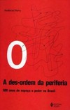 A des-ordem da periferia: 500 anos de espaço e poder no Brasil