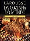 Larousse da Cozinha do Mundo: Américas