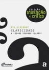 Claricidade - A Cidade Segundo Clarice (Invenção e Crítica)