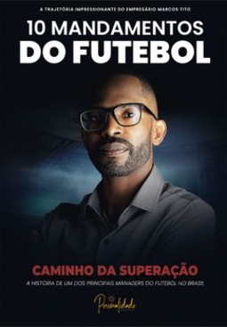 10 mandamentos do futebol: caminho da superação