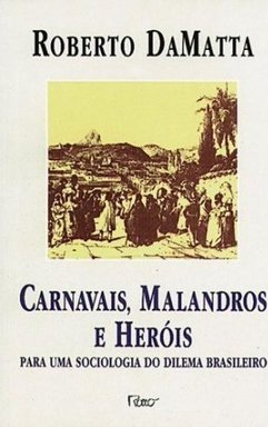 Carnavais, Malandros e Heróis