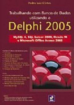Trabalhando com Banco de Dados Utilizando o Delphi 2005