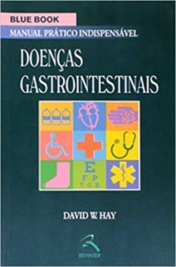 Blue book - Doenças gastrointestinais: manual prático indispensável