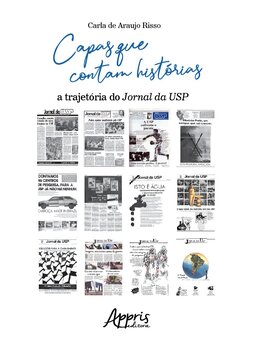 Capas que contam histórias: a trajetória do jornal da USP
