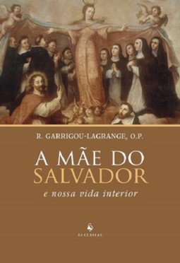 A Mãe do Salvador - E Nossa Vida Interior