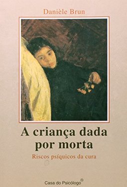 Criança Dada por Morta: Ricos Psíquicos da Cura
