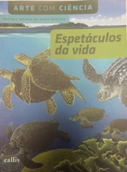 Espetáculos da Vida (Arte com Ciência)