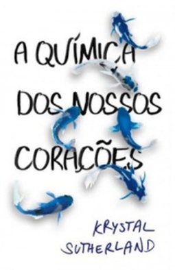 A Química dos Nossos Corações