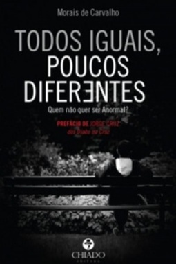 Todos Iguais, Poucos Diferentes