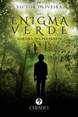 Enigma verde: aurora do pesadelo