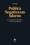 Política negativa em Adorno: do eclipse da política à vida emancipada