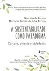 A sustentabilidade como paradigma: cultura, ciência e cidadania