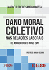 Dano moral coletivo nas relações laborais: De acordo com o novo CPC