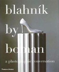 BLAHNIK BY BOMAN: A PHOTOGRAPHIC CONVERSATION