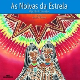 As Noivas Da Estrela (Lendas Indígenas)