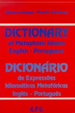 Dictionary Metaphoric Idioms Engl-Port. = Dicion.