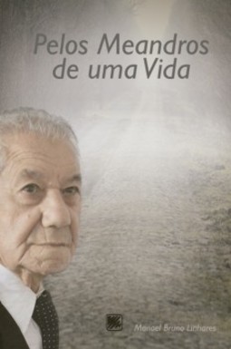 Pelos meandros de uma vida