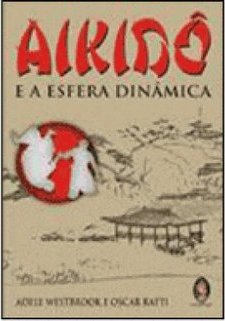 Aikidô e a Esfera Dinâmica