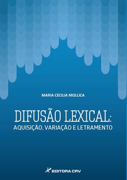 Difusão lexical: aquisição, variação e letramento