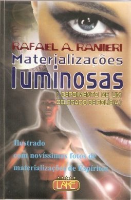 Materializações Luminosas: Depoimento de um Delegado de Polícia