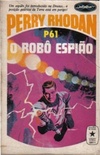 O Robô Espião (Perry Rhodan #61)