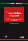 Praticabilidade tributária: eficiência, segurança jurídica e igualdade