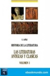 Las literaturas antiguas y clásicas (Historia de la literatura universal #1)