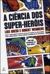 A Ciência dos Super-Heróis