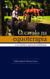 O cavalo na equoterapia: e na interface equitação/reabilitação