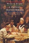 A Paixão Transformada: História da Medicina na Literatura