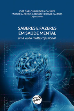 Saberes e fazeres em saúde mental: uma visão multiprofissional