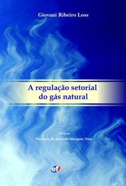 A Regulação Setorial do Gás Natural