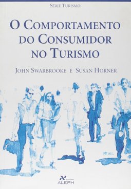 O Comportamento do Consumidor no Turismo