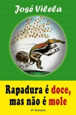 Rapadura é doce, mas não é mole