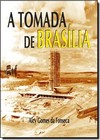 Tomada de Brasília, A