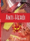 Anti-Herói - O Fogo da Esperança  (Série Anti-Herói #Livro 01)