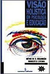 Visão Holística em Psicologia e Educação